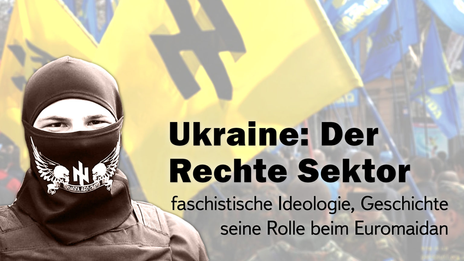 Dokumentarfilm. "Der Rechte Sektor" (Ukraine): Die Geschichte ...